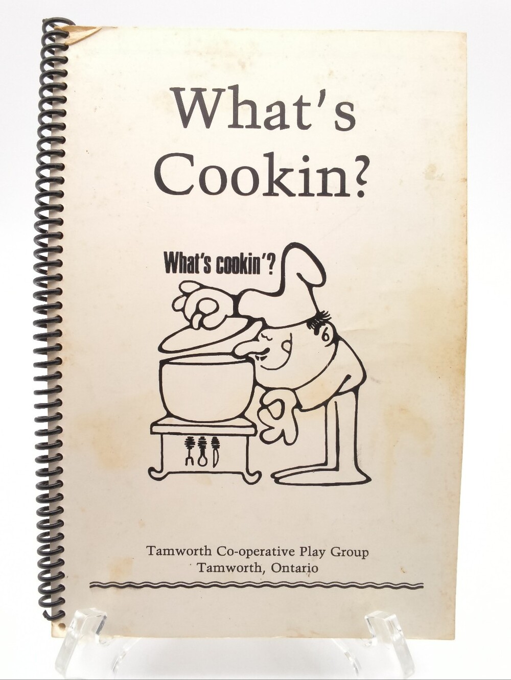 What’s Cookin? Vintage Cookbook, Tamworth Ontario Co-op Play Group Spiral Bound